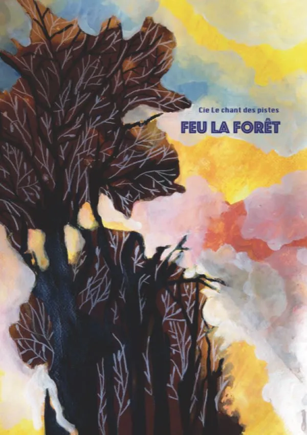 Illustration du spectacle Feu la Forêt